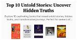 Hidden Truths and Untold Stories Revealed