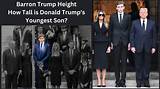 Uncovering the Height of Barron Trump, President Trump's Youngest Son